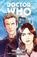 Doctor Who : Le Douzième Docteur Vol. 2 : Fractures - Doctor Who: The Twelfth Doctor Vol. 2: Fractures