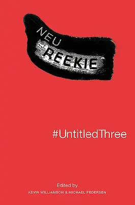 #untitledthree : Neu ! Reekie ! - #untitledthree: Neu! Reekie!