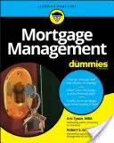 La gestion des prêts hypothécaires pour les Nuls - Mortgage Management for Dummies