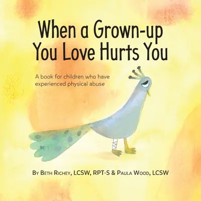 Quand un adulte que vous aimez vous fait du mal - When a Grown-up You Love Hurts You