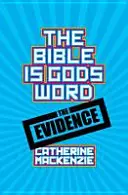 La Bible est la parole de Dieu : Les preuves - The Bible Is God's Word: The Evidence