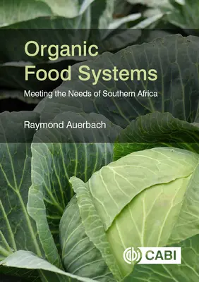 Systèmes alimentaires biologiques : Répondre aux besoins de l'Afrique australe - Organic Food Systems: Meeting the Needs of Southern Africa