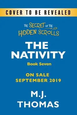 Le secret des manuscrits cachés : Le Roi est né, Livre 7 - The Secret of the Hidden Scrolls: The King Is Born, Book 7