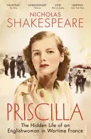 Priscilla - La vie cachée d'une Anglaise dans la France de la guerre - Priscilla - The Hidden Life of an Englishwoman in Wartime France