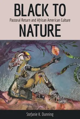 Black to Nature : Le retour pastoral et la culture afro-américaine - Black to Nature: Pastoral Return and African American Culture