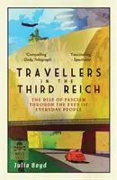 Les voyageurs du Troisième Reich - La montée du fascisme vue par des gens ordinaires - Travellers in the Third Reich - The Rise of Fascism Seen Through the Eyes of Everyday People