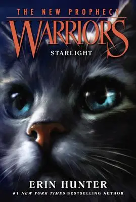 Guerriers : La nouvelle prophétie #4 : Starlight - Warriors: The New Prophecy #4: Starlight