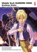 Mobile Suit Gundam Wing, 4 : La gloire des perdants - Mobile Suit Gundam Wing, 4: Glory of the Losers