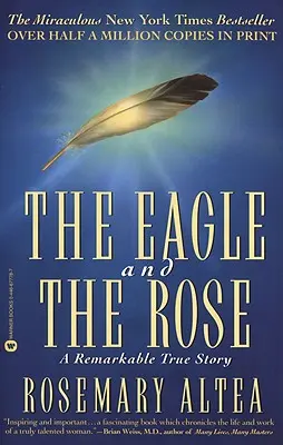 L'aigle et la rose : Une histoire vraie remarquable - The Eagle and the Rose: A Remarkable True Story