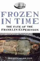 Gelé dans le temps - Le destin de l'expédition Franklin - Frozen in Time - The Fate of the Franklin Expedition