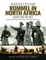 Rommel en Afrique du Nord : La quête du Nil - Rommel in North Africa: Quest for the Nile