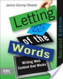 Lâcher les mots : Écrire un contenu Web qui fonctionne - Letting Go of the Words: Writing Web Content That Works