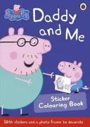 Peppa Pig : Papa et moi - Livre de coloriage d'autocollants - Peppa Pig: Daddy and Me Sticker Colouring Book