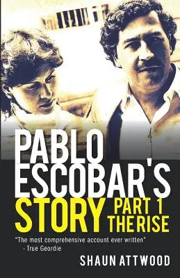 L'histoire de Pablo Escobar 1 : L'ascension - Pablo Escobar's Story 1: The Rise