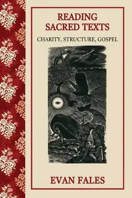 Lire les textes sacrés : Charité, structure, évangile - Reading Sacred Texts: Charity, Structure, Gospel