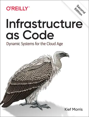 Infrastructure as Code : Des systèmes dynamiques pour l'ère du cloud - Infrastructure as Code: Dynamic Systems for the Cloud Age