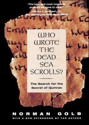 Qui a écrit les manuscrits de la mer Morte ? la recherche du secret de Qumran - Who Wrote the Dead Sea Scrolls?: The Search for the Secret of Qumran