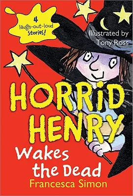 Horrid Henry réveille les morts - Horrid Henry Wakes the Dead