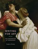 Écrire pour l'art : L'esthétique de l'ekphrasis - Writing for Art: The Aesthetics of Ekphrasis