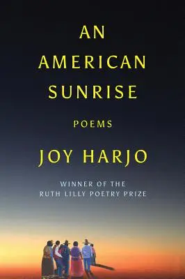 Un lever de soleil américain : Poèmes - An American Sunrise: Poems