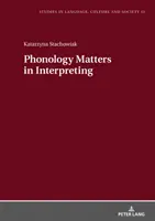 L'importance de la phonologie dans l'interprétation - Phonology Matters in Interpreting