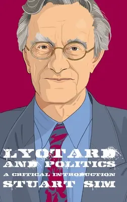 Lyotard et la politique : Une introduction critique - Lyotard and Politics: A Critical Introduction