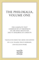 La Philokalie, Volume 1 : Le texte complet ; Compilé par St. Nikodimos de la Sainte Montagne & St. Markarios de Corinthe - The Philokalia, Volume 1: The Complete Text; Compiled by St. Nikodimos of the Holy Mountain & St. Markarios of Corinth