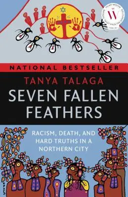 Sept plumes tombées : Racisme, mort et dures vérités dans une ville du Nord - Seven Fallen Feathers: Racism, Death, and Hard Truths in a Northern City