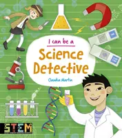 Je peux être un détective scientifique - I Can Be a Science Detective