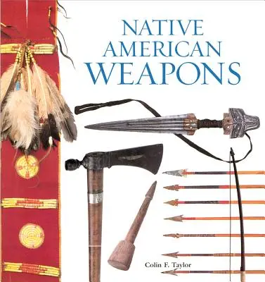 Armes amérindiennes - Native American Weapons