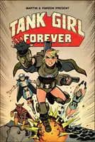 Tank Girl Vol. 2 : Tank Girl Forever - Tank Girl Vol. 2: Tank Girl Forever