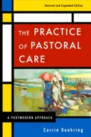 La pratique des soins pastoraux, éd. rév. et exp. - The Practice of Pastoral Care, Rev. and Exp. Ed