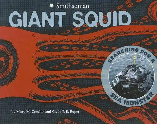 Le calmar géant : à la recherche d'un monstre marin - Giant Squid: Searching for a Sea Monster