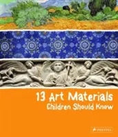 13 matériaux artistiques que les enfants devraient connaître - 13 Art Materials Children Should Know