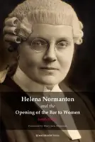 Helena Normanton et l'ouverture du barreau aux femmes - Helena Normanton and the Opening of the Bar to Women