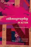 L'ethnographie en action : Une approche par méthodes mixtes - Ethnography in Action: A Mixed Methods Approach