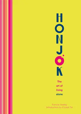 Honjok : L'art de vivre seul - Honjok: The Art of Living Alone