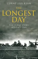 Le jour le plus long - L'histoire du jour J, 6 juin 1944 - Longest Day - The D-Day Story, June 6th, 1944