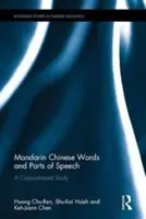 Mots et parties du discours en chinois mandarin - Une étude basée sur un corpus - Mandarin Chinese Words and Parts of Speech - A Corpus-based Study