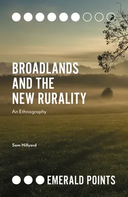Broadlands et la nouvelle ruralité : Une ethnographie - Broadlands and the New Rurality: An Ethnography