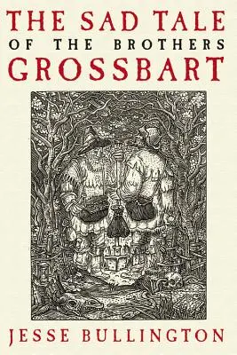 La triste histoire des frères Grossbart - The Sad Tale of the Brothers Grossbart