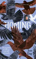 Homing : Sur les pigeons, les habitations et la raison de notre retour - Homing: On Pigeons, Dwellings and Why We Return