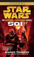 501e : Star Wars Legends (Commando Impérial) : Un roman du commando impérial - 501st: Star Wars Legends (Imperial Commando): An Imperial Commando Novel