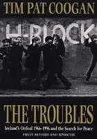 Troubles - L'épreuve irlandaise de 1966 à 1995 et la recherche de la paix - Troubles - Ireland's Ordeal 1966-1995 and the Search for Peace