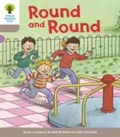 Oxford Reading Tree Biff, Chip and Kipper Stories (Histoires de Biff, Chip et Kipper) Décoder et développer : Niveau 1 : Round and Round - Oxford Reading Tree Biff, Chip and Kipper Stories Decode and Develop: Level 1: Round and Round