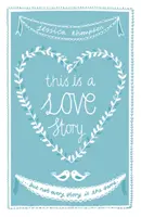 Ceci est une histoire d'amour - Mais toutes les histoires ne se ressemblent pas - This is a Love Story - But not every story is the same