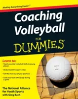 Entraîner le volley-ball pour les nuls - Coaching Volleyball for Dummies