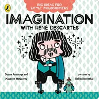 Grandes idées pour petits philosophes : L'imagination avec Descartes - Big Ideas for Little Philosophers: Imagination with Descartes