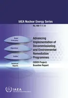 Faire progresser la mise en œuvre des programmes de déclassement et de réhabilitation de l'environnement - Projet Cider : Baseline Report : IAEA Nuclear Energy Series No. - Advancing Implementation of Decommissioning and Environmental Remediation Programmes - Cider Project: Baseline Report: IAEA Nuclear Energy Series No.