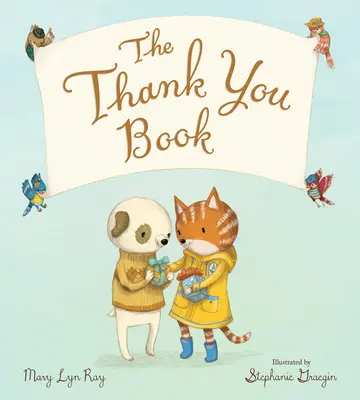 Le livre de remerciement (livre de bord rembourré) - The Thank You Book (Padded Board Book)